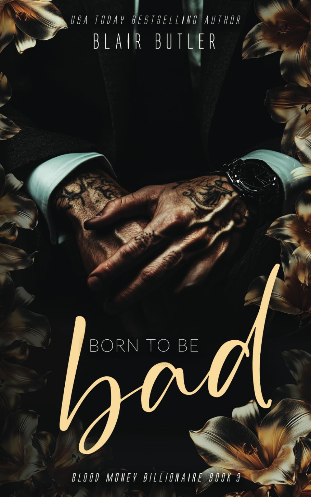 Born To Be Bad: A Mafia Billionaire Romance: 3 (Blood Money Billionaire)