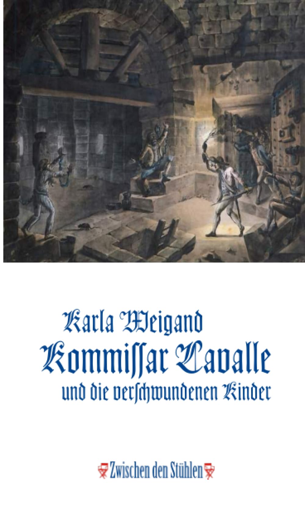 KOMMISSAR LAVALLE UND DIE VERSCHWUNDENEN KINDER: Historischer Roman aus der Zeit der Französischen Revolution – nach wahren Fällen
