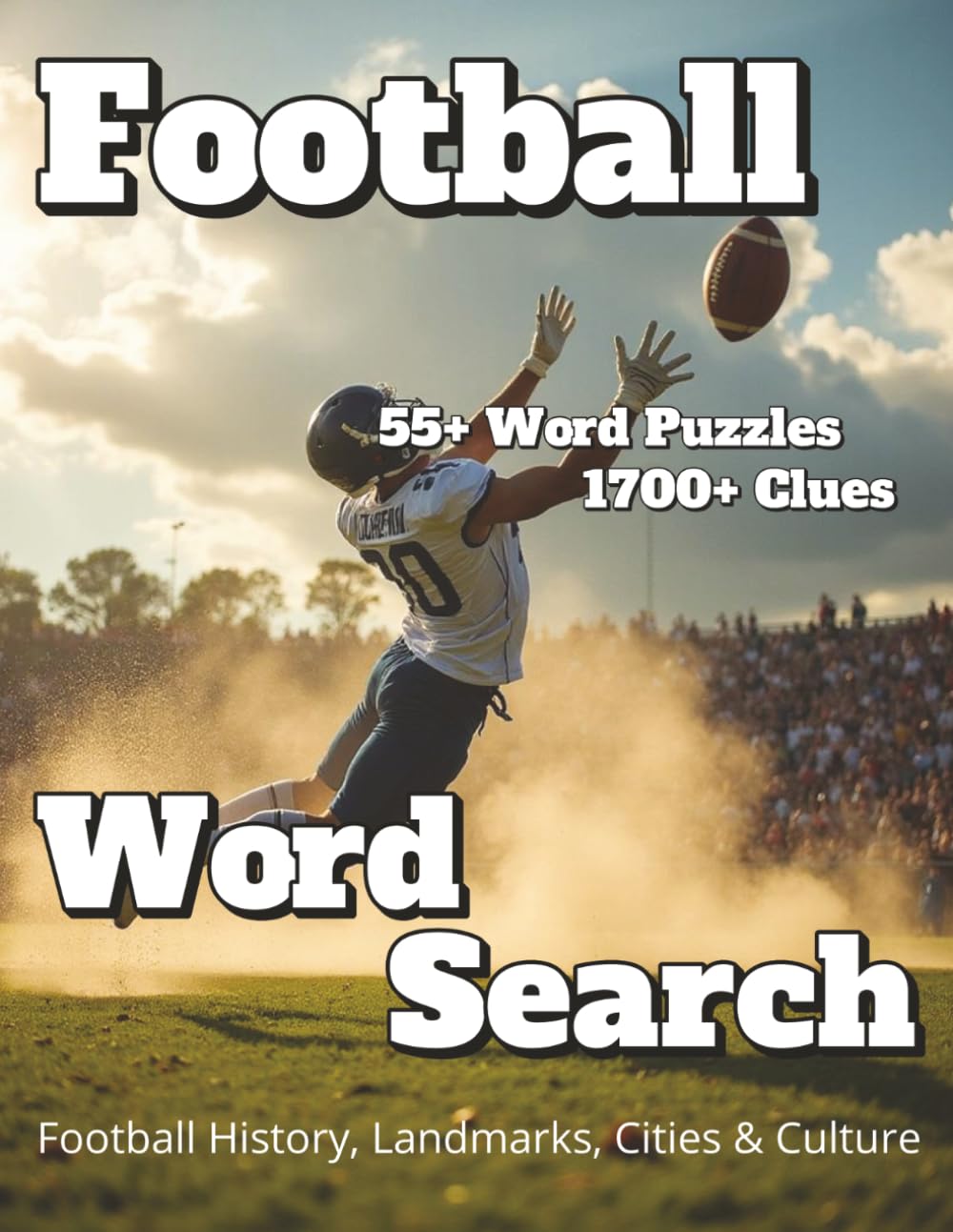 Football Word Search 55+ Puzzles 1700+ Clues: Football History, Landmarks, Cities & Culture (Americana)