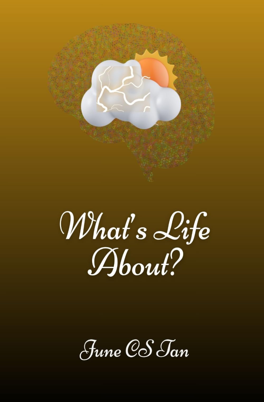 What's Life About?