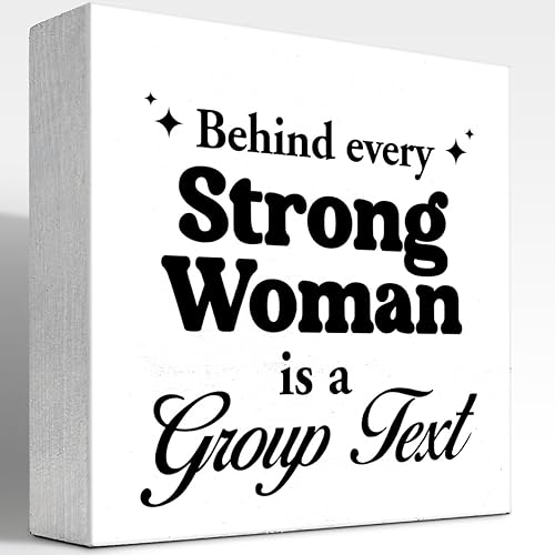 z-crange Decoración inspiradora para mujer, con texto en caja de madera, texto en inglés "Behind Every Strong Woman Is a Group", letrero