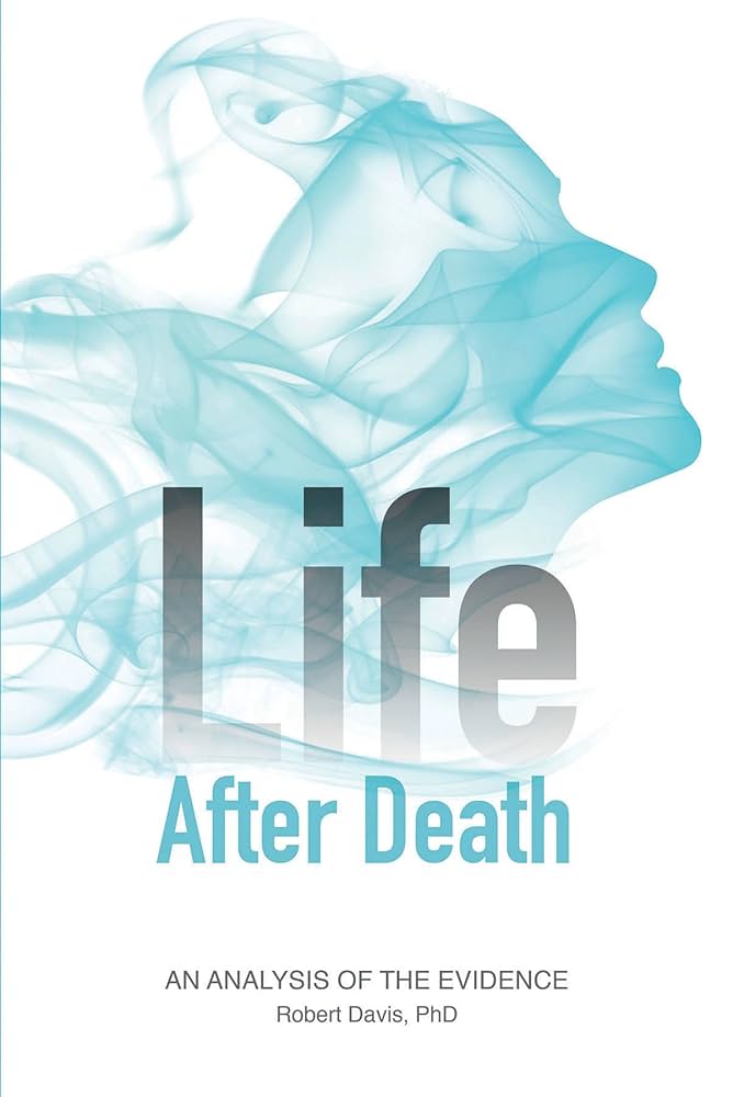 Life After Death 3Lp USオリジナル Life after Death: An Analysis of the Evidence: Davis, Robert