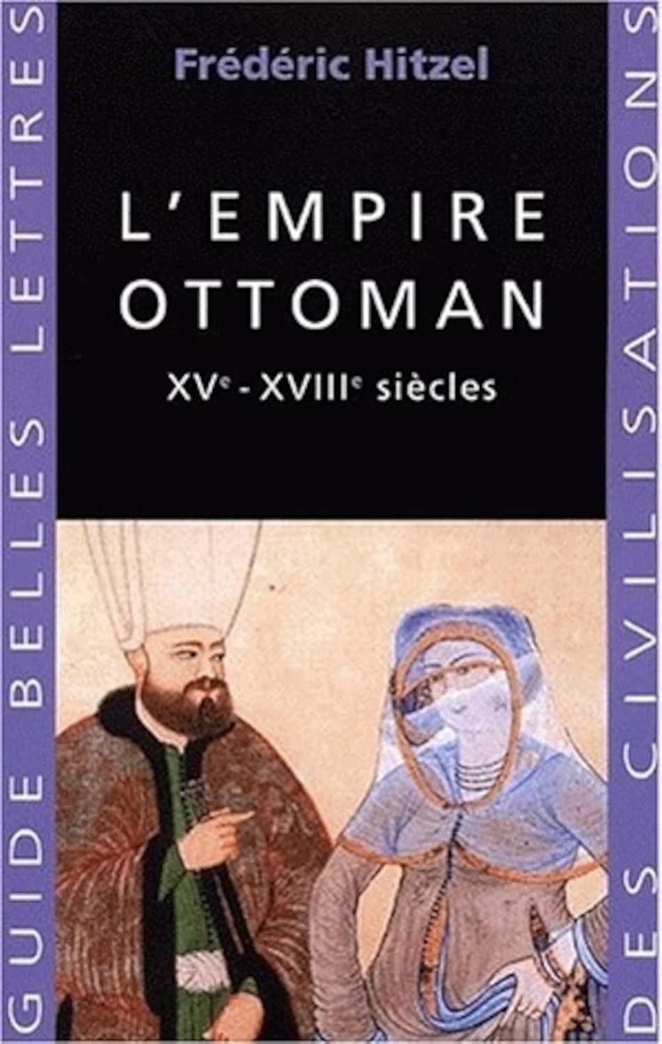 Amazon.fr L'Empire ottoman Hitzel, Frédéric Livres