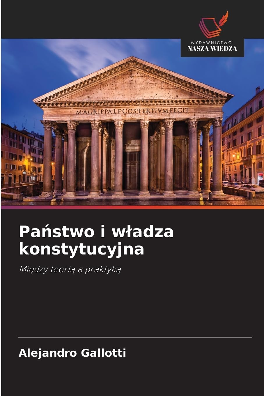 Państwo i wladza konstytucyjna: Mi¿dzy teori¿ a praktyk¿