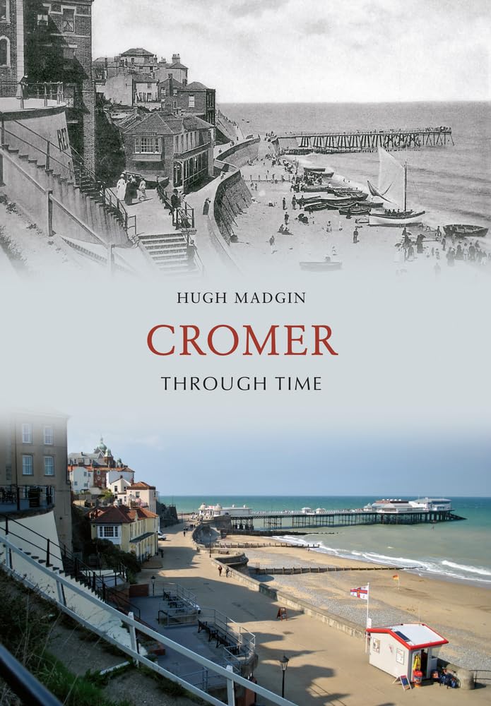 Cromer Through Time by Madgin  New 9781445606767 Fast Free Shipping.+