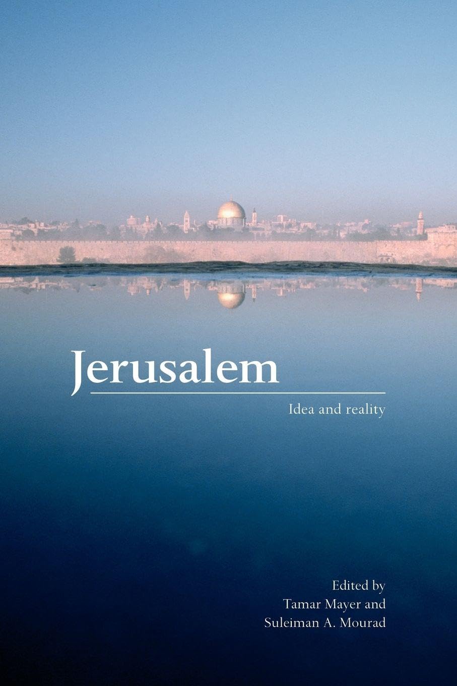 Jerusalem: Idea and Reality