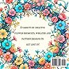 Lost in flowers: A variety of creative, fun, relaxing, stress relieving floral coloring book designs #1