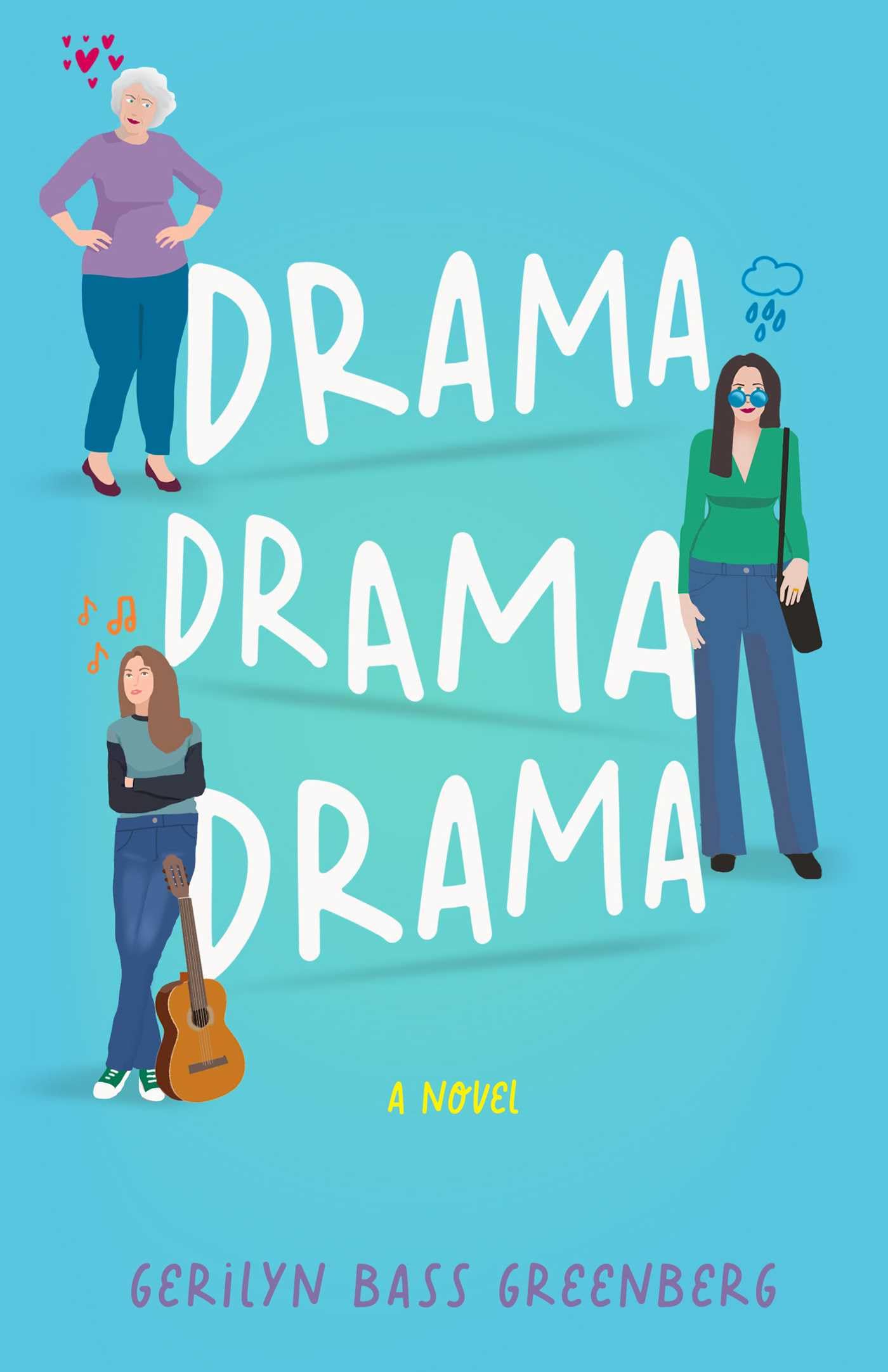 Drama Drama Drama: A Novel