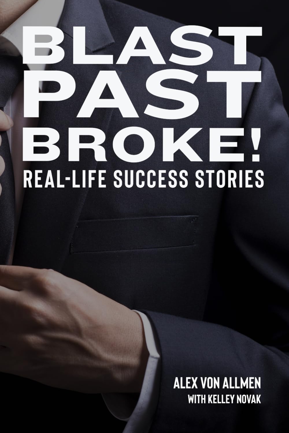 Blast Past Broke: Real-life Success Stories