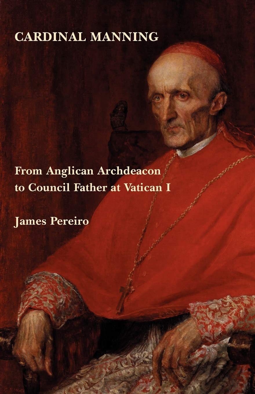 Cardinal Manning: From Anglican Archdeacon To Council Father At Vatican I