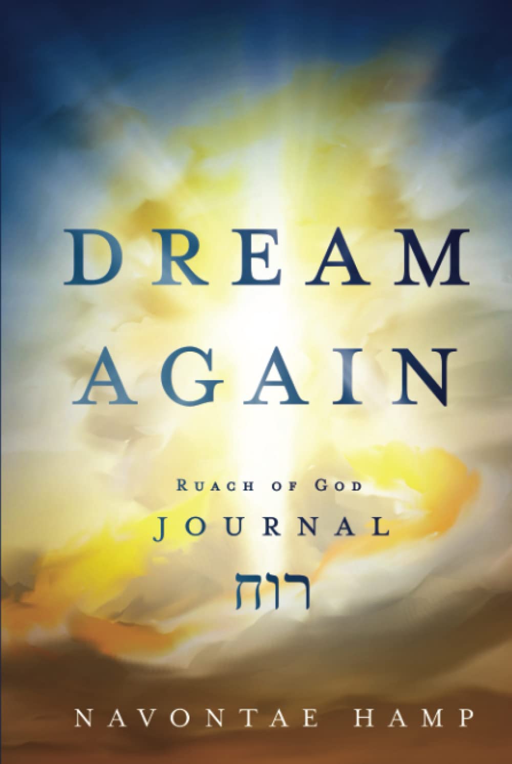 Dream Again: Ruach Of God Journal