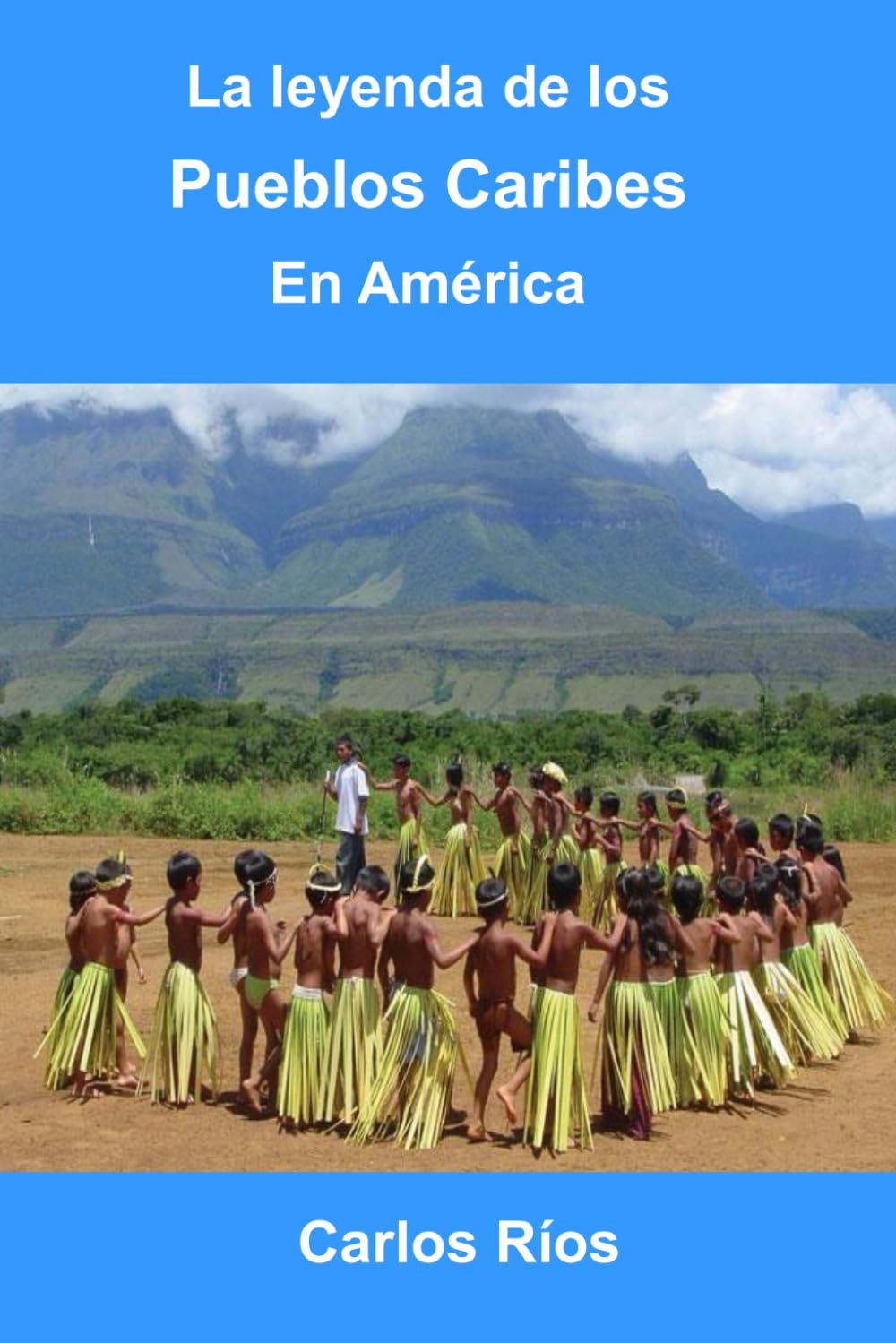 La leyenda de los pueblos Caribes en América