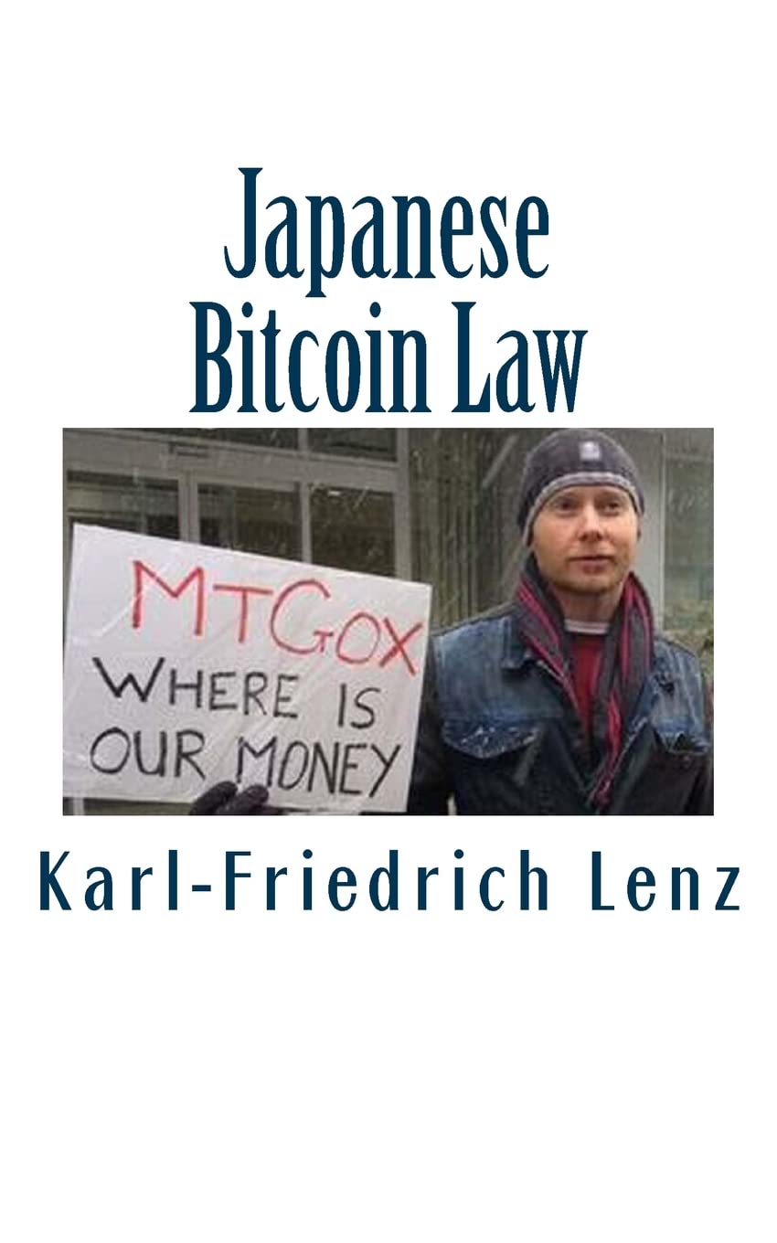 Japanese Bitcoin Law: Lenz, Karl-Friedrich: 9781502353030: Books - Amazon.ca