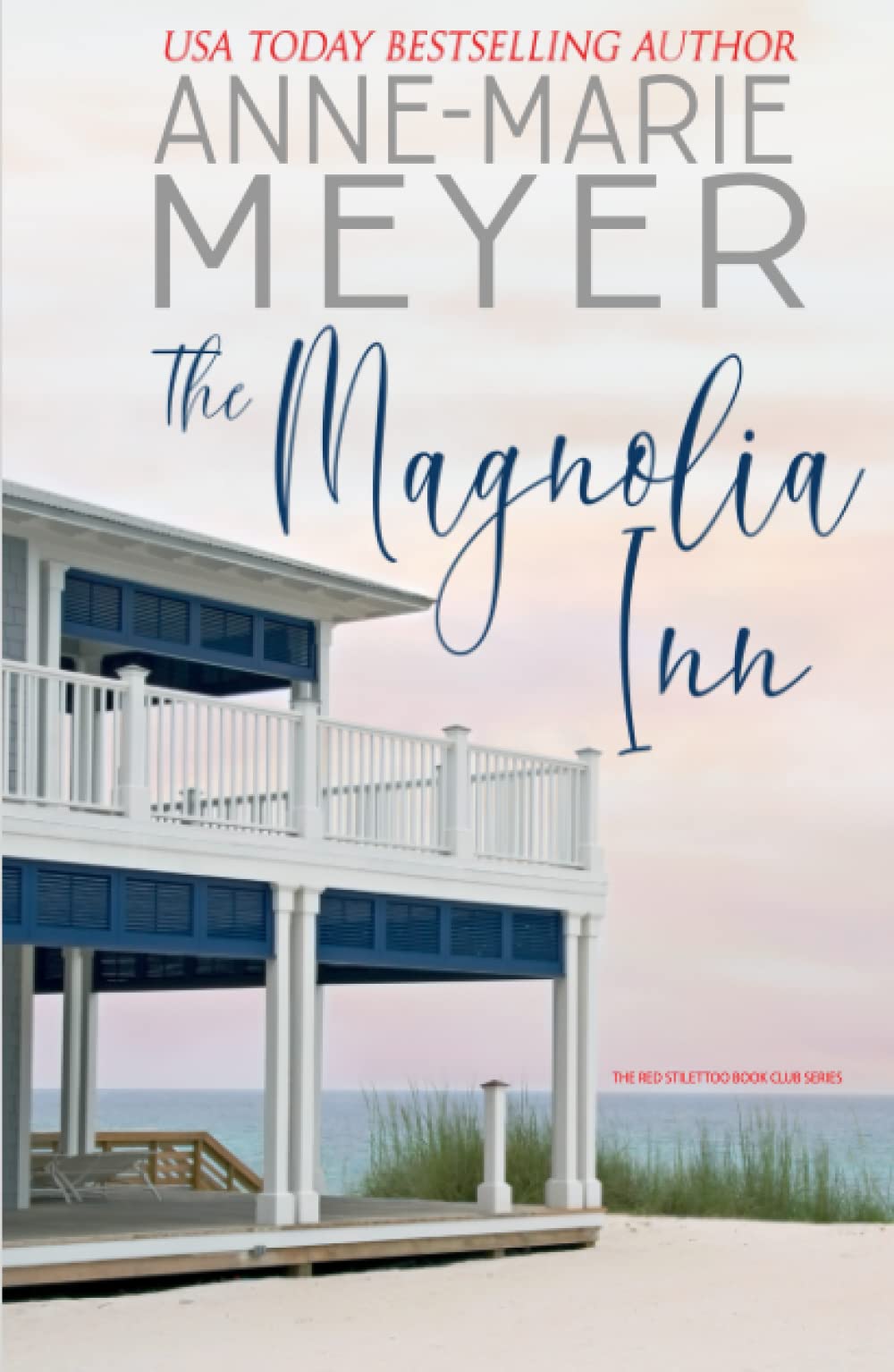 The Magnolia Inn: A Sweet, Small Town Story (The Red Stiletto Book Club)