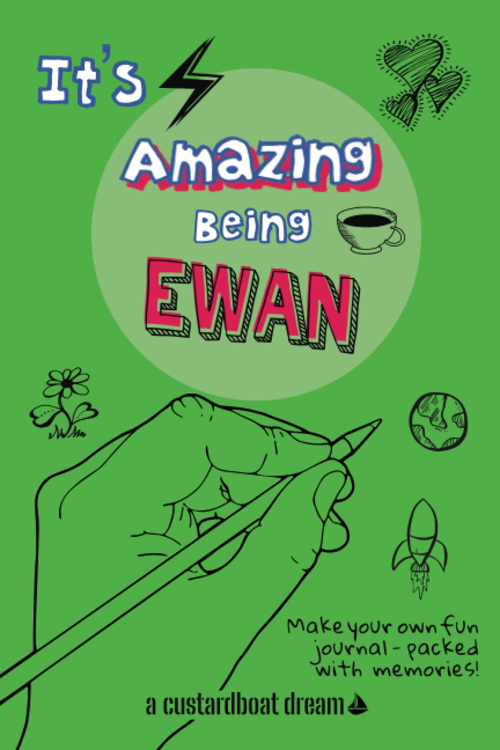 It's Amazing Being Ewan: A fun activity personal name journal.