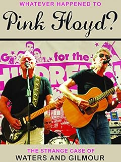 Pink Floyd - Whatever Happened To Pink Floyd?