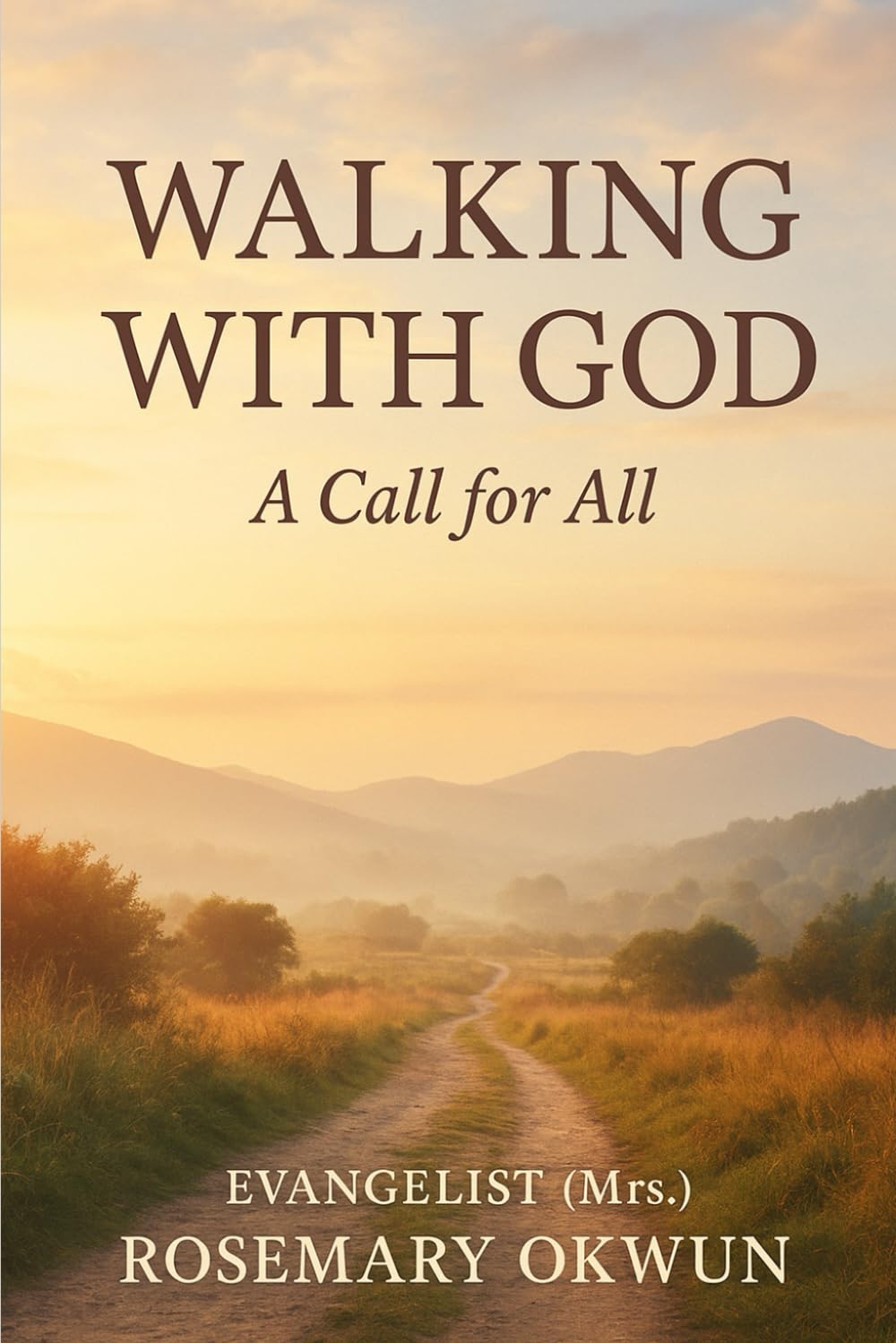 WALKING WITH GOD: A call for all