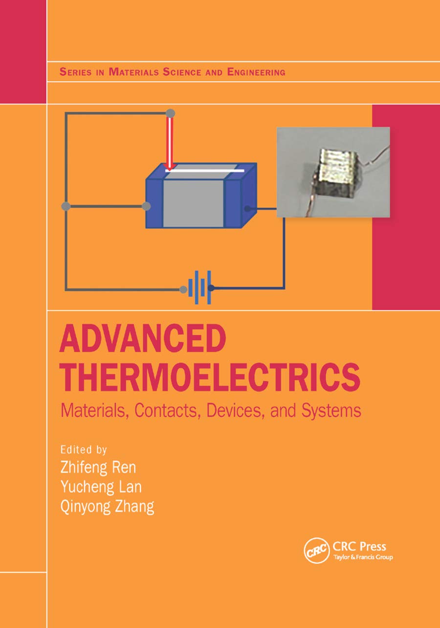 Advanced Thermoelectrics: Materials, Contacts, Devices, and Systems (Materials Science and Engineeri