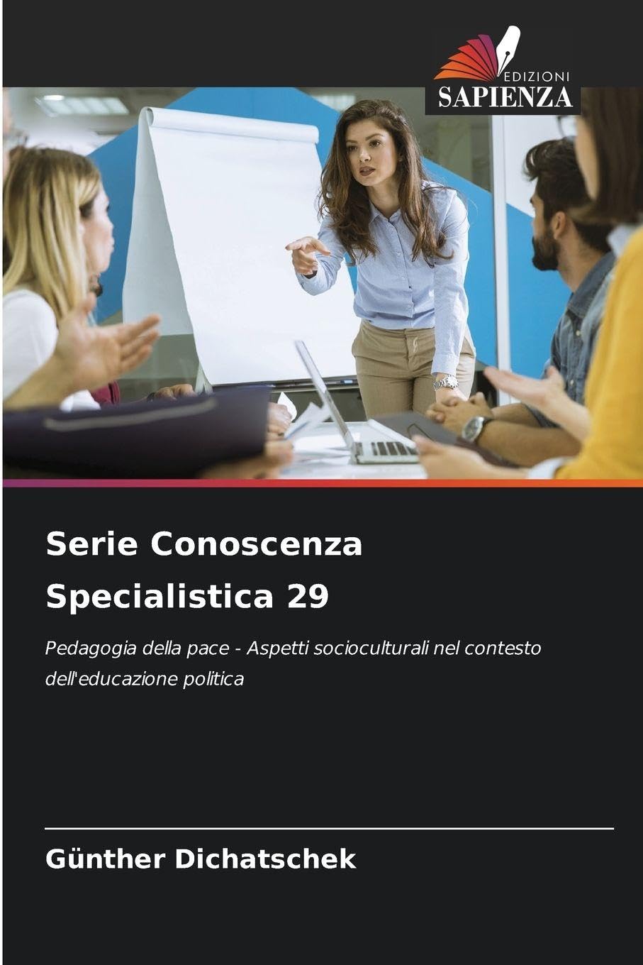 Serie Conoscenza Specialistica 29: Pedagogia della pace - Aspetti socioculturali nel contesto dell'educazione politica