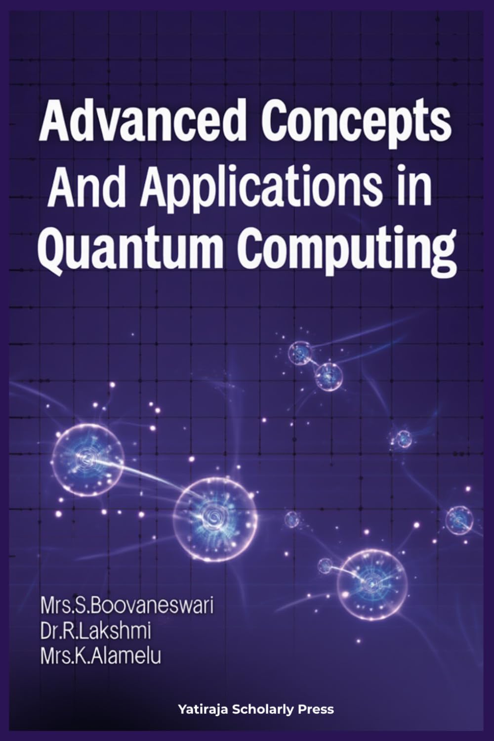 Advanced Concepts and Applications in Quantum Computing