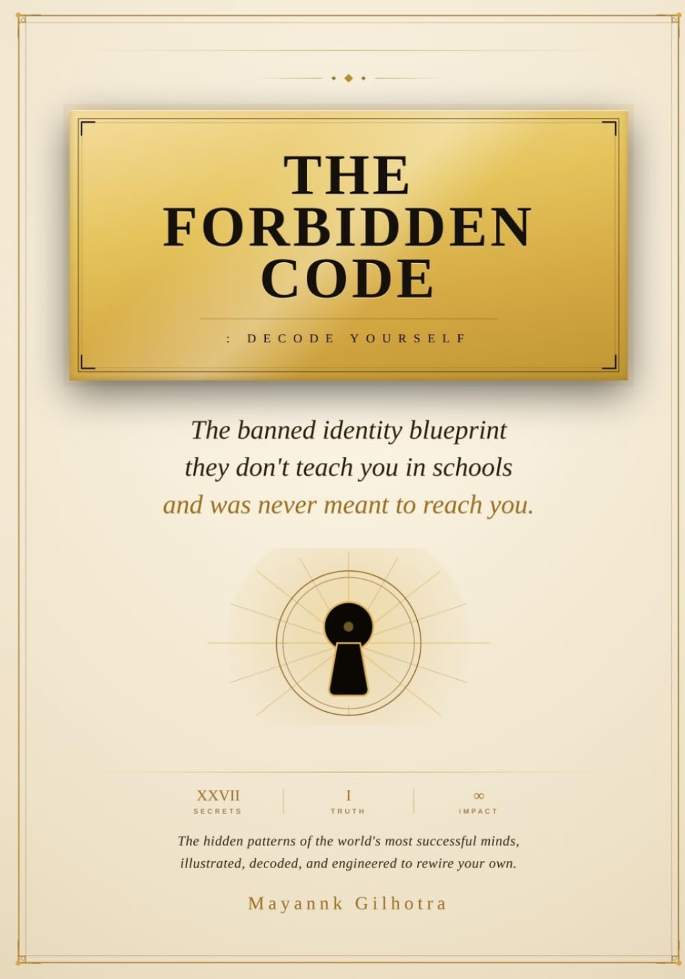The Forbidden Code: Decode Yourself: The banned identity blueprint they don’t teach you in schools and was never meant to reach you.