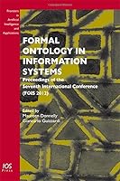 Formal Ontology in Information Systems: Proceedings of the Seventh International Conference (FOIS 2012) (Fronties in Artificial Intelligence and Applications) 1614990832 Book Cover