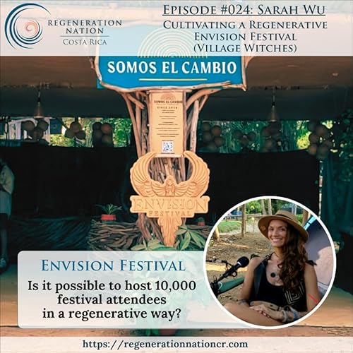 Page de couverture de 024 Sarah Wu: Cultivating a Regenerative Envision Festival