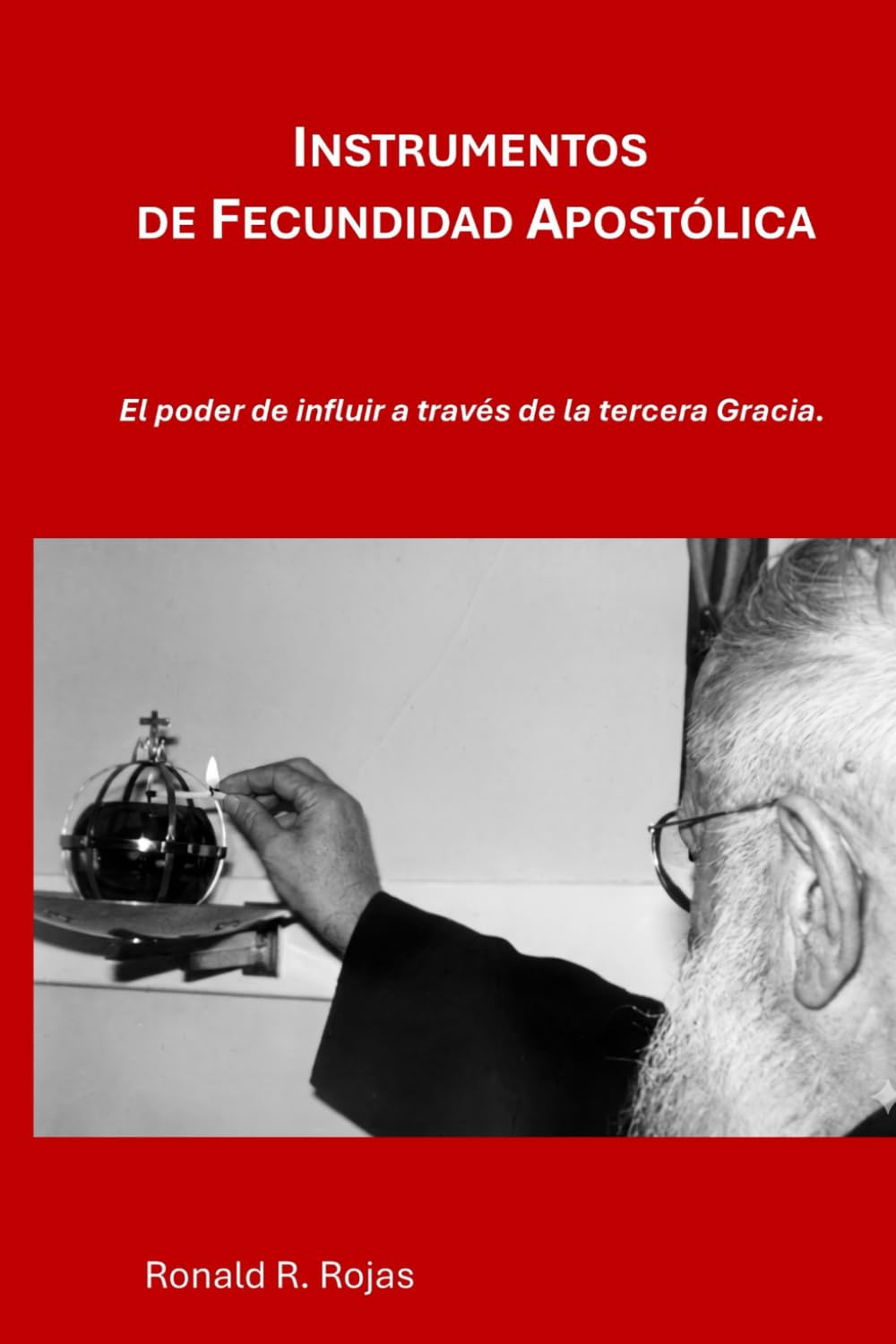 Instrumentos de Fecundidad Apostólica: El poder de la influencia a través de la Tercera Gracia