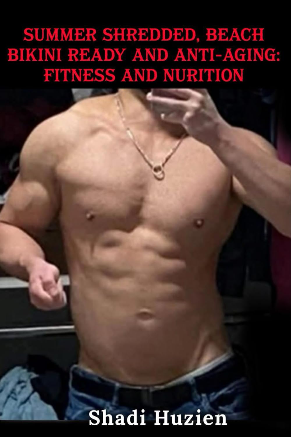 Summer Shredded, Beach Bikini Ready and Anti-Aging: Fitness and Nutrition      Paperback – February 7, 2026