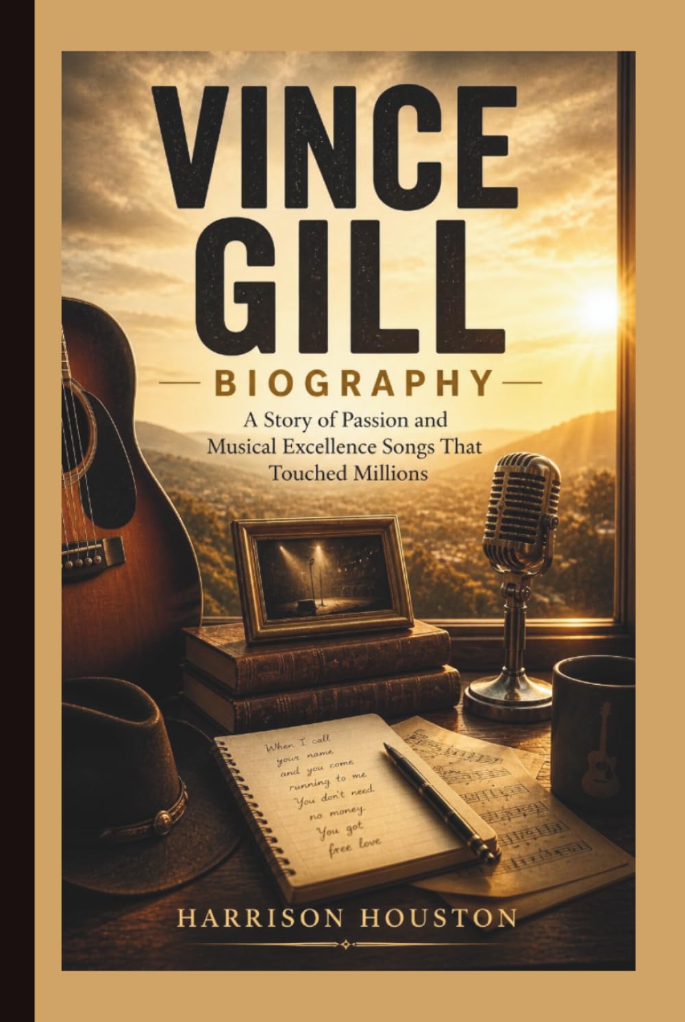 VINCE GILL BIOGRAPHY: A Story of Passion and Musical Excellence Songs That Touched Millions