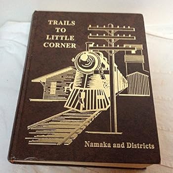 Hardcover Trails To Little Corner: Namaka and Districts Book