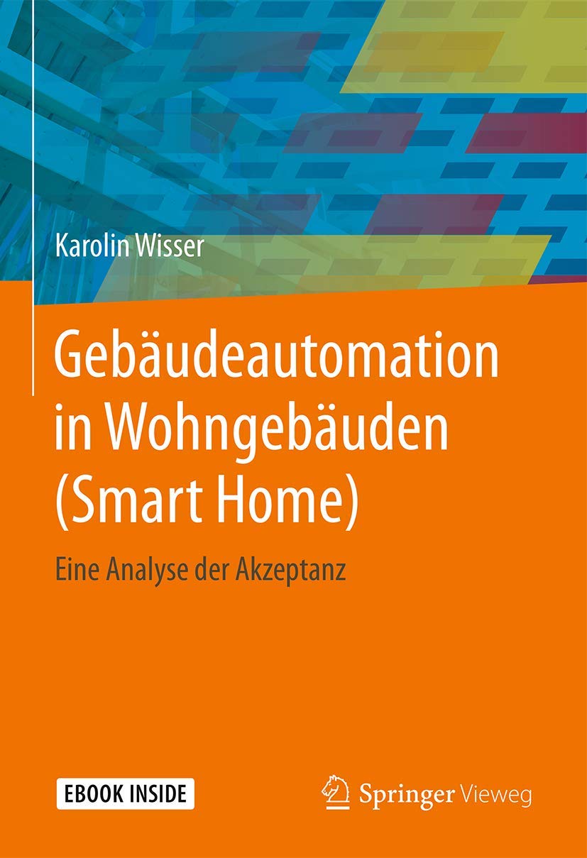 Gebäudeautomation in Wohngebäuden (Smart Home): Eine Analyse der Akzeptanz