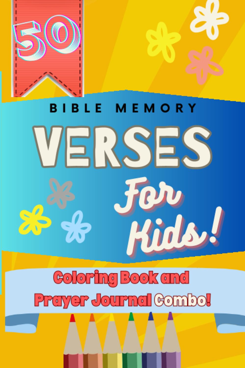 50 Bible Memory Verses for Kids: Coloring Book and Prayer Journal