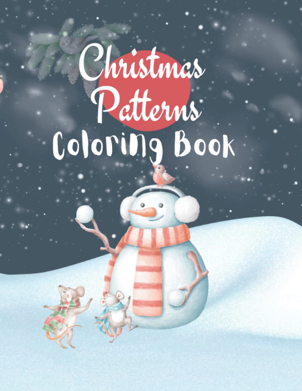 Christmas Patterns Coloring Book For Adults & Teens: 50 Fun & Premium Designs of 8,5x11 inches Page : Relaxation, Meditation, Stress Relief & More !