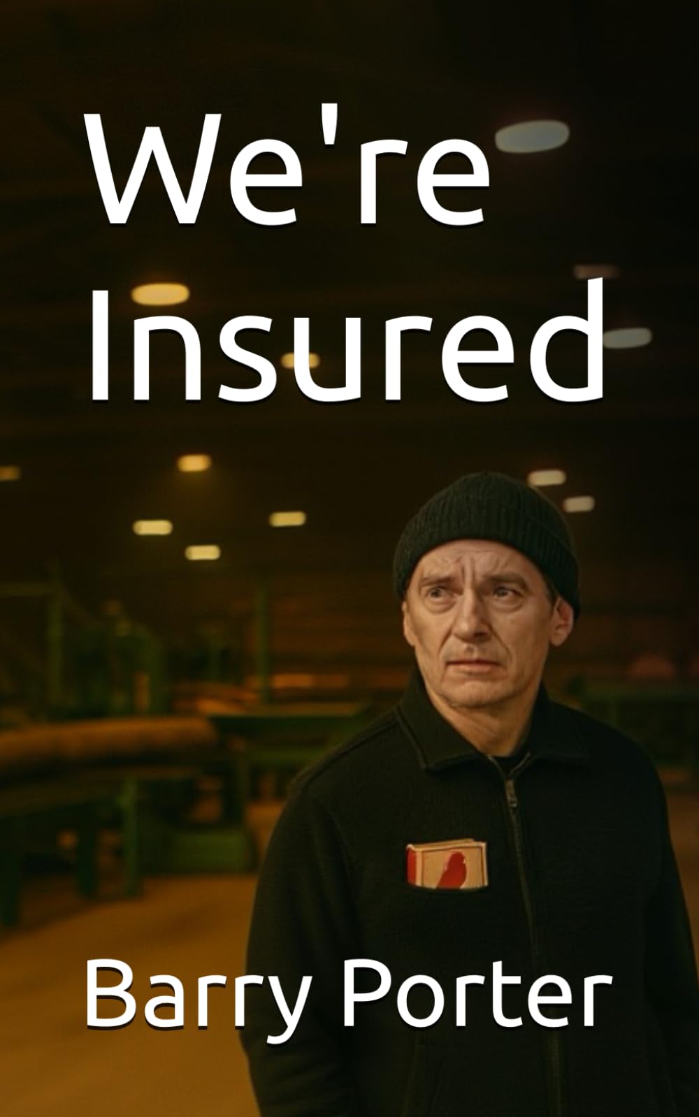 We're Insured (Sawmill Stories)