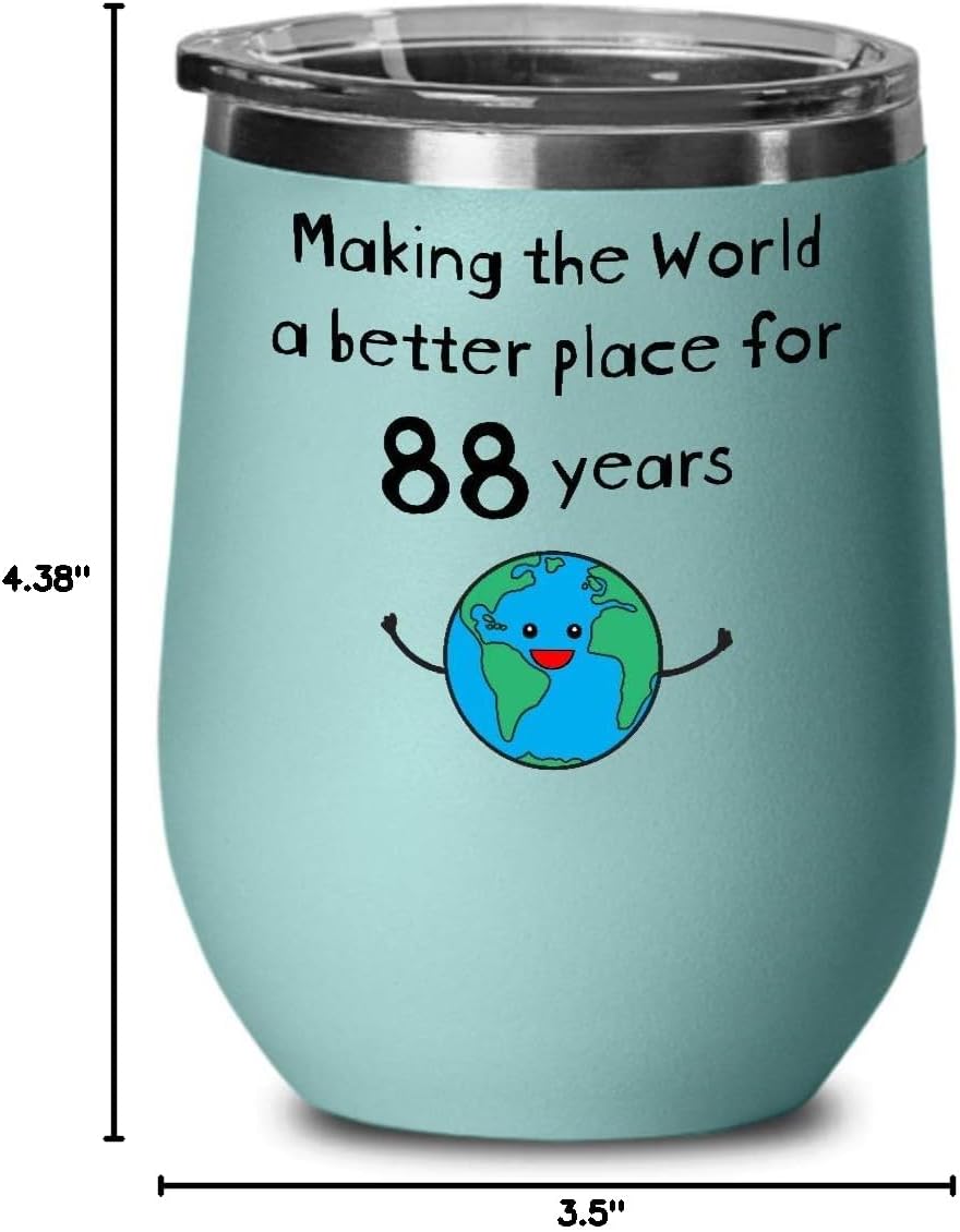 88th Birthday Wine Tumbler Gifts for Women Men Born Since 1932 - Making the World a Better Place Mug for 88 Year Old - Funny Unique Wine Glass with Lid - Teal