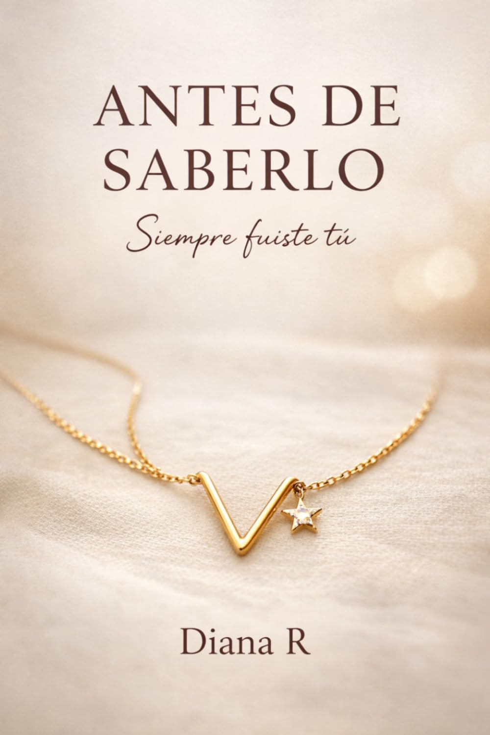 Antes de saberlo: Siempre fuiste tú