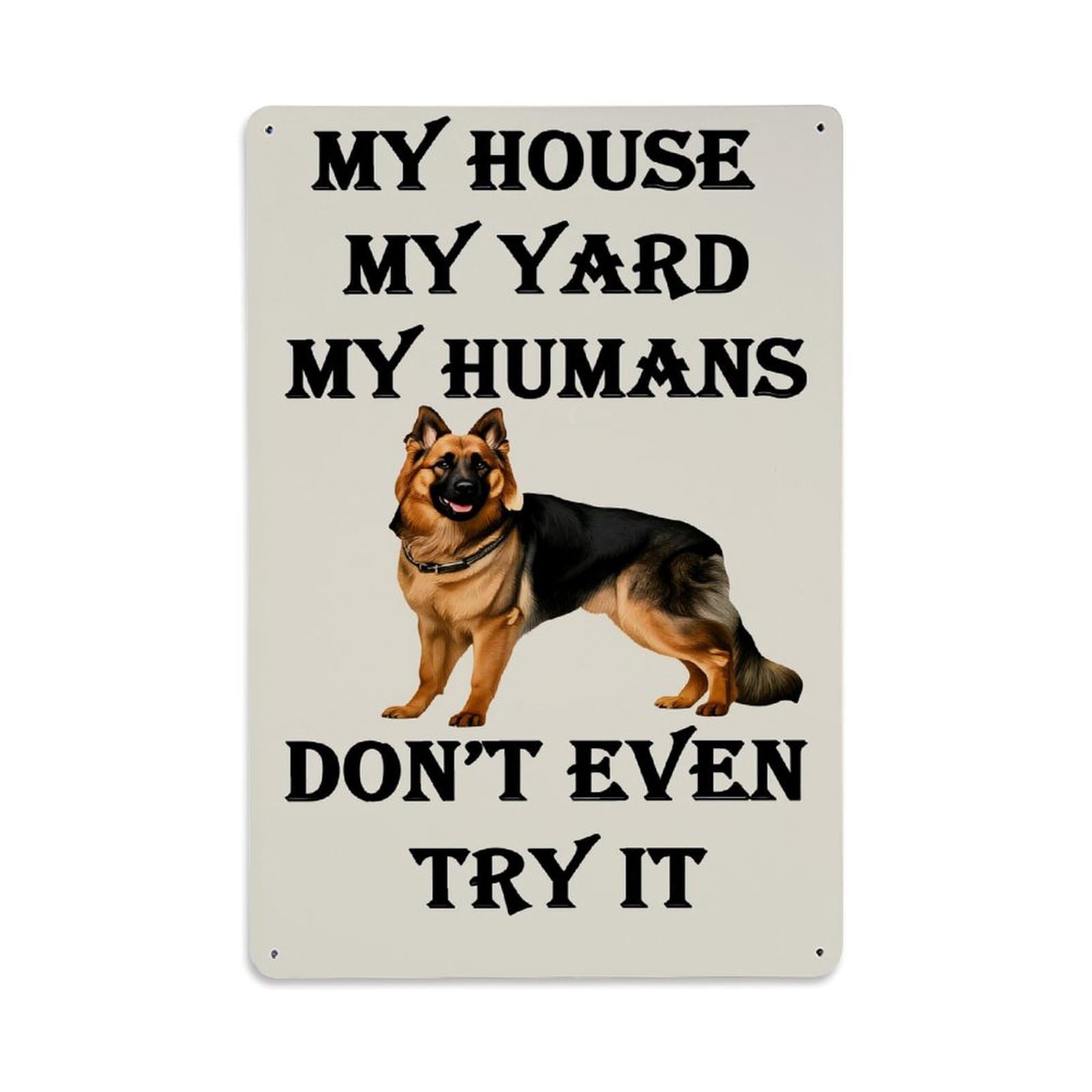 Enderetf Vintage My House My Yard My Humans Don't Even Try It Tin Sign Metal Poster, Home Bar Garage Man Cave Cafe Indoor & Outdoor Wall Decoration 8X12inches