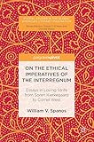 On the Ethical Imperatives of the Interregnum: Essays in Loving Strife from Soren Kierkegaard to Cornel West (Pivotal Studies in the Global American Literary Imagination)