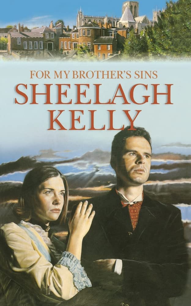 FOR MY BROTHER’S SINS: A Captivating Historical Saga of Betrayal and Ambition in Victorian York