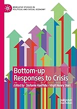 Bottom-up Responses to Crisis (Mercatus Studies in Political and Social Economy)