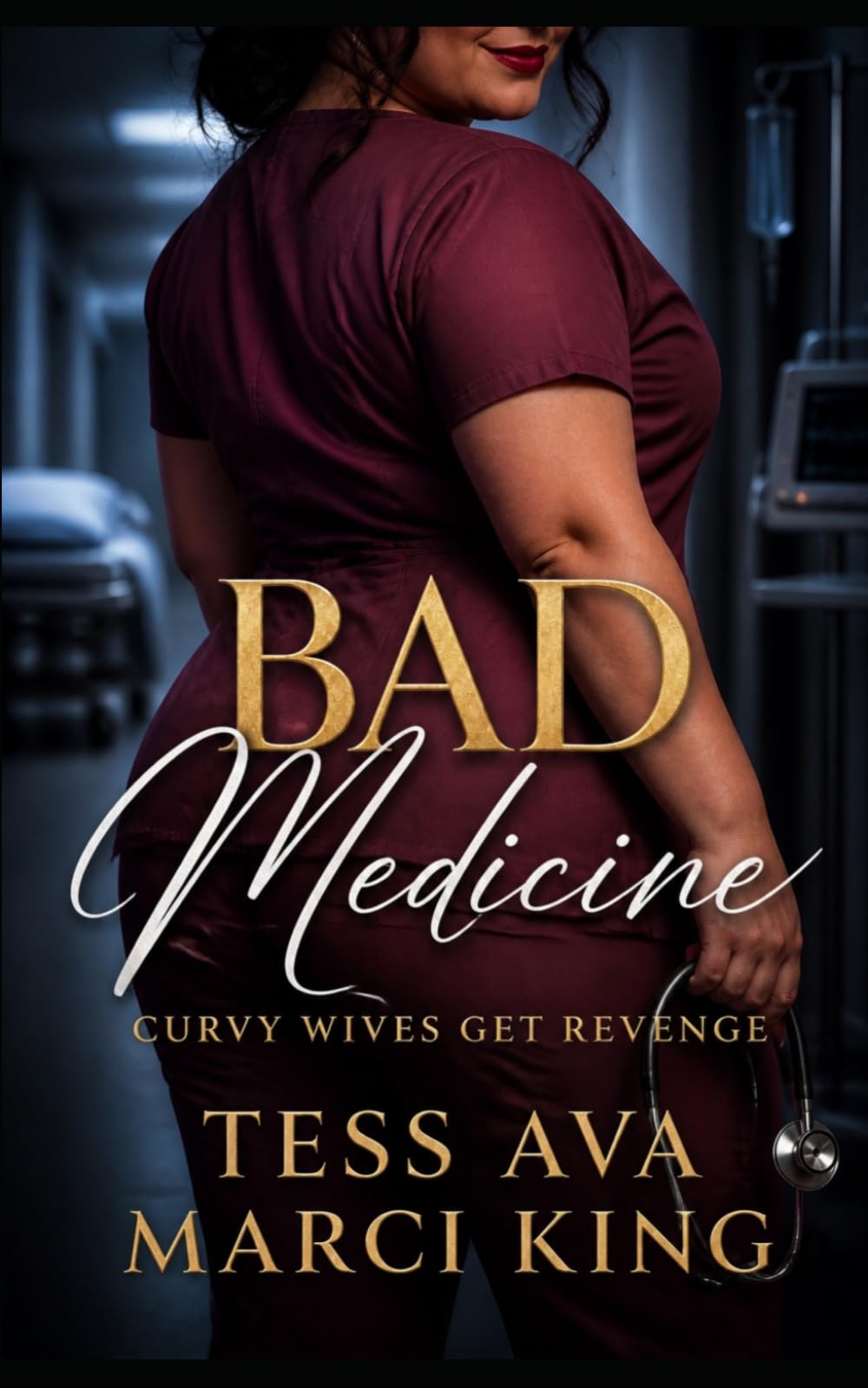 Bad Medicine: Later-in-Life, Betrayal and Divorce, Revenge, Women's Fiction (Curvy Wives Get Revenge)