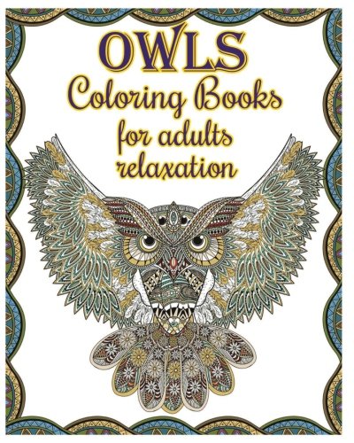 Owl Coloring Books For Adults Relaxation: Creative Owl Designs