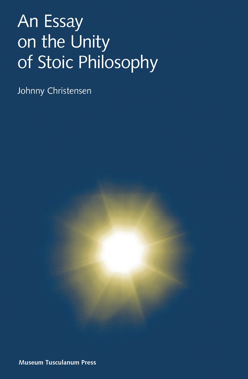 An Essays on the Unity of Stoic Philosophy (Emersion: Emergent Village resources for communities of faith)