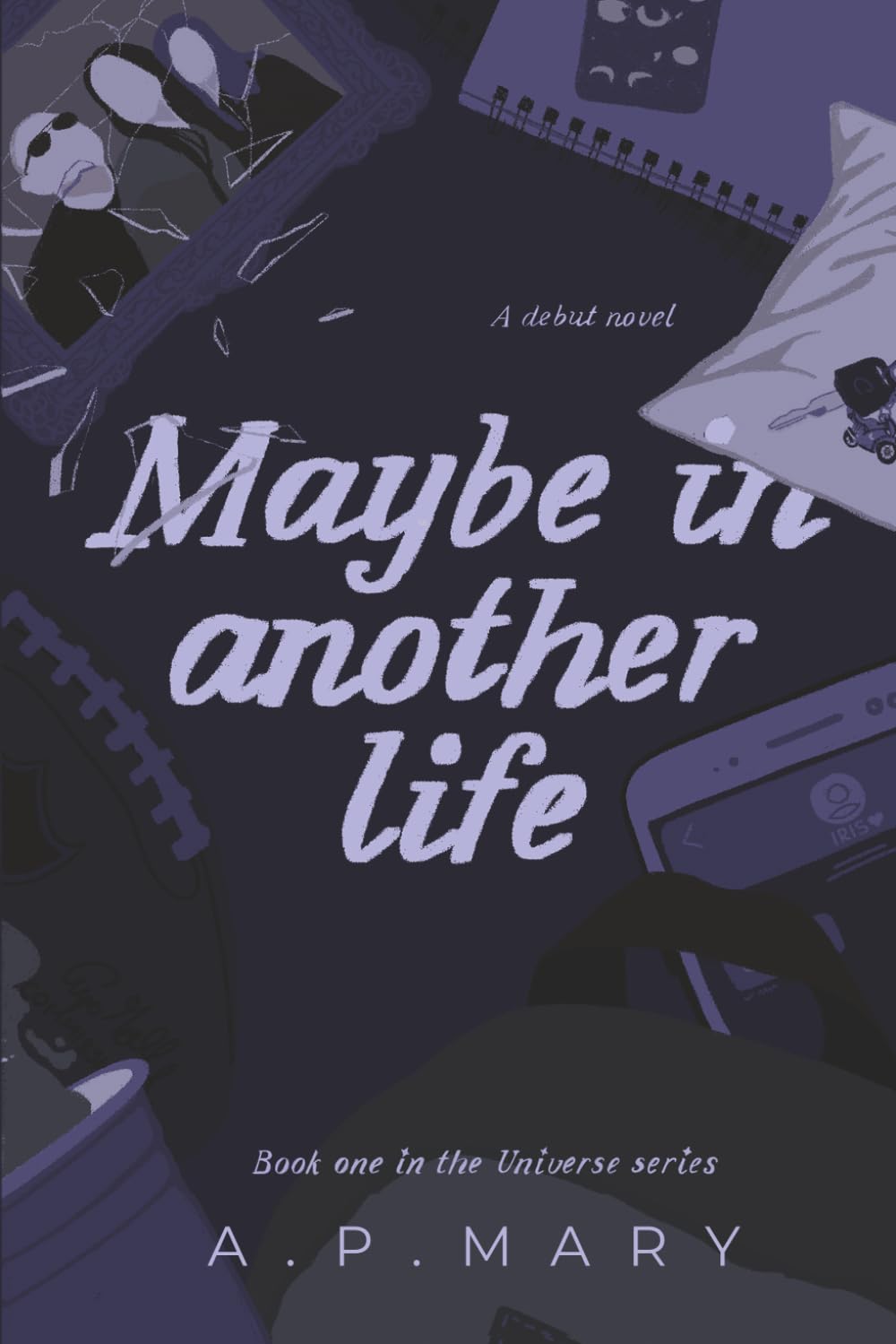Maybe in another life (The Universe)