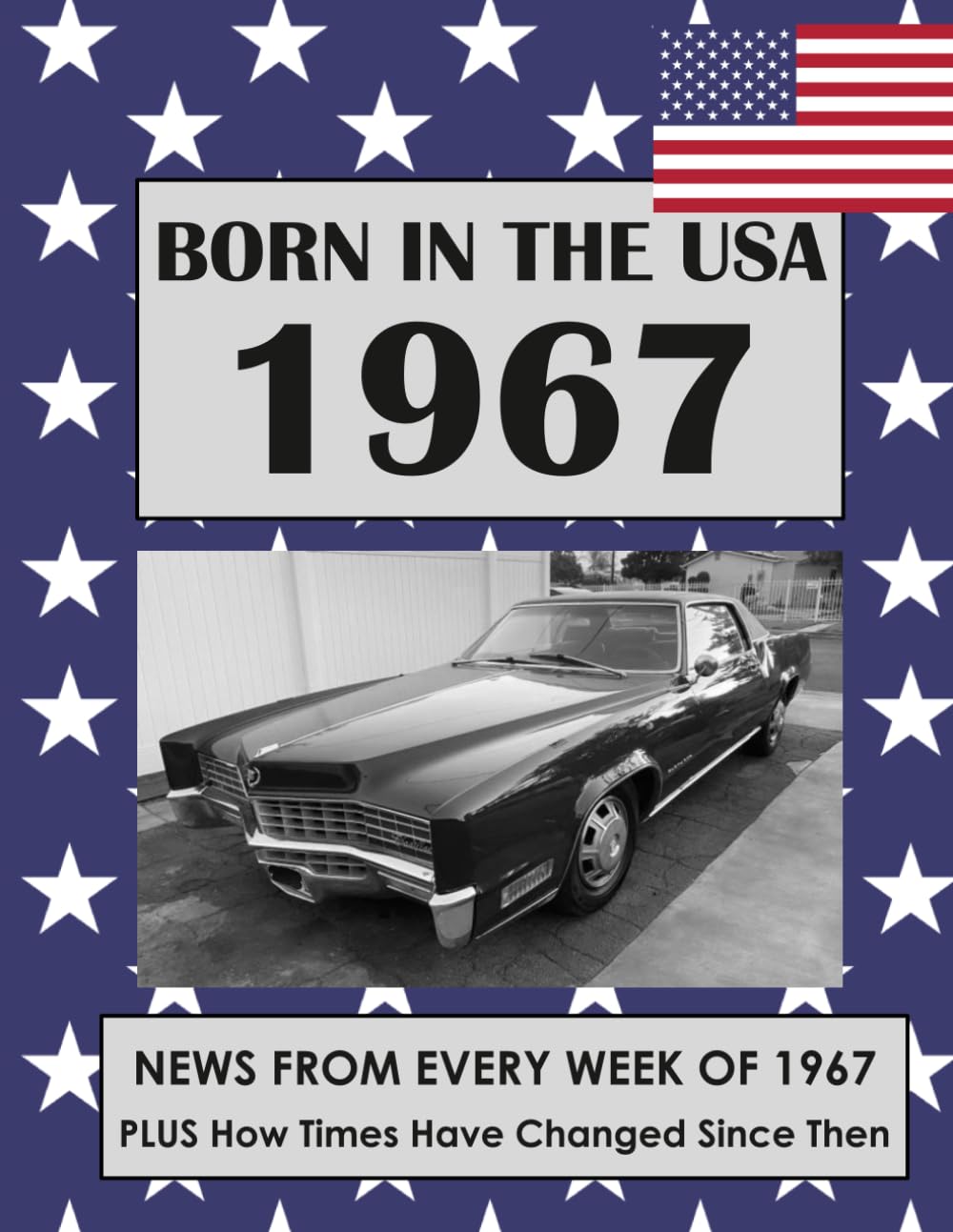 Born in the USA 1967 How Times Have Changed: USA and World news from every week of 1967. Plus how times have changed from the 1960s to the 21st ... Men And Women (Born In the USA Wordsearch)