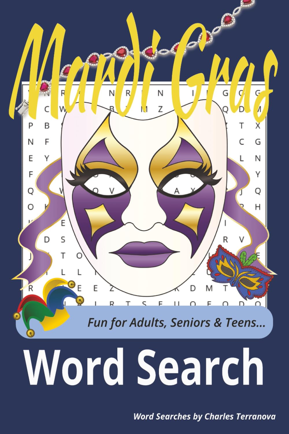 Mardi Gras Word Search Puzzle Book: Immerse yourself in the color, culture, and excitement of Mardi Gras with this festive word search puzzle book.