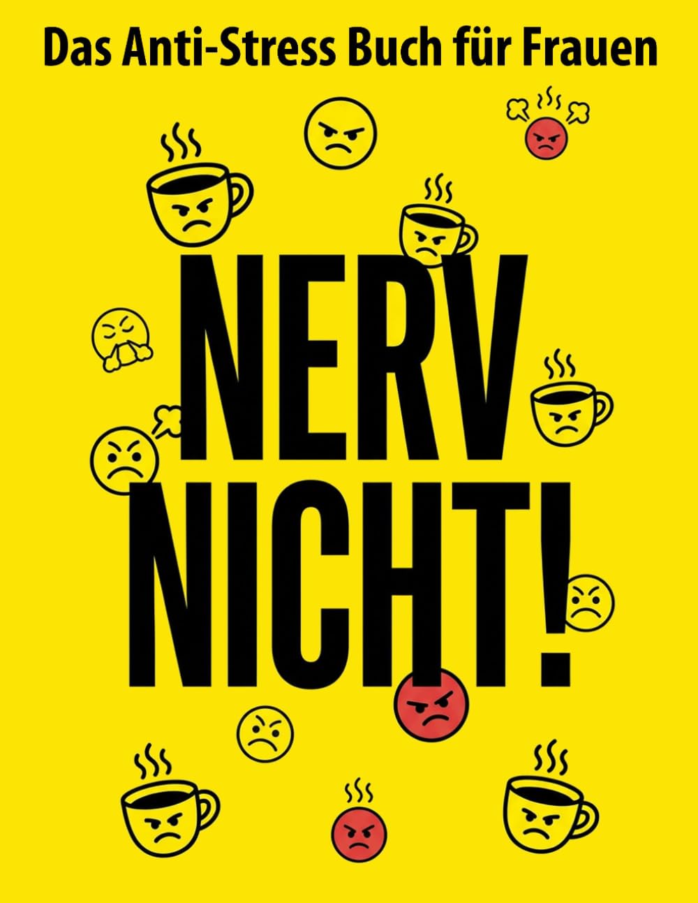 Nerv nicht! Das Anti-Stress Buch für Frauen: Humorvolle Rätsel, entspannende Sudokus & freche Sprüche – Das perfekte Geschenk für gestresste Frauen zum Abschalten