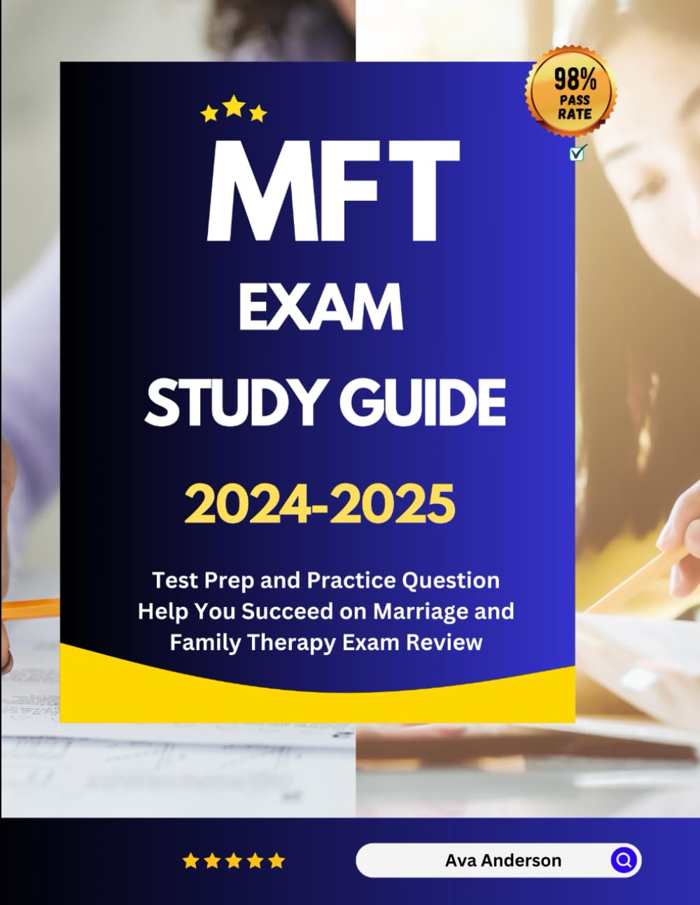 MFT Exam Study Guide 2024-2025: Test Prep and Practice Question Help You Succeed on Marriage and Family Therapy Exam Review