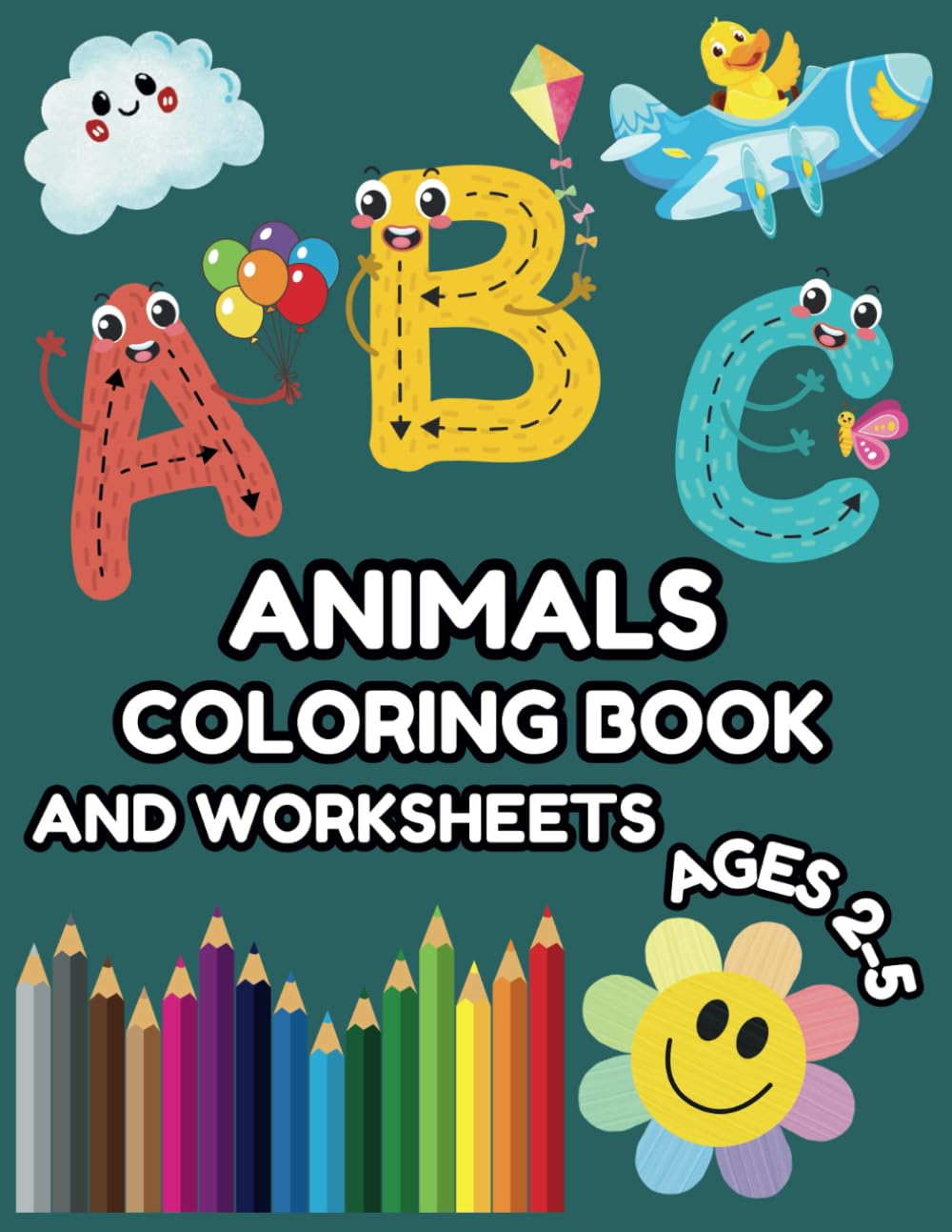 ABC Coloring Book and Worksheets Ages 2-5: Entertaining 2 in 1 Coloring Pages and Worksheets with Baby Animals